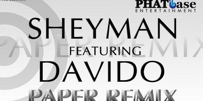sheyman ft davido paper video